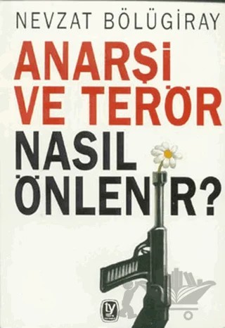 Anarşi ve Terör Nasıl Önlenir? – Nevzat Bölügiray – Tekin Yayınevi kitap kapağı