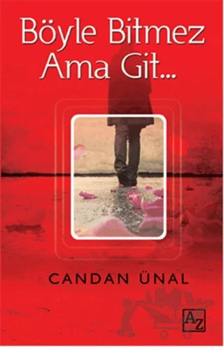 Böyle Bitmez Ama Git… – Candan Ünal – Az Kitap kitap kapağı