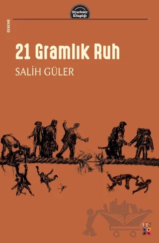 21 Gramlık Ruh – Salih Güler – Lis Basın Yayın kitap kapağı