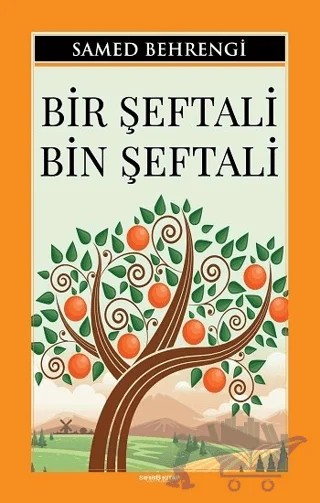 Bir Şeftali Bin Şeftali – Samed Behrengi – Sıfır6 Yayınevi kitap kapağı