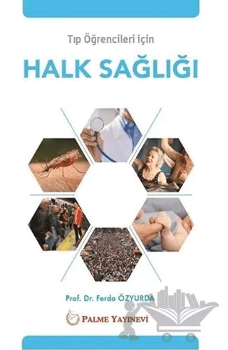 Tıp Öğrencileri İçin Halk Sağlığı – Ferda Özyurda – Palme Yayıncılık kitap kapağı