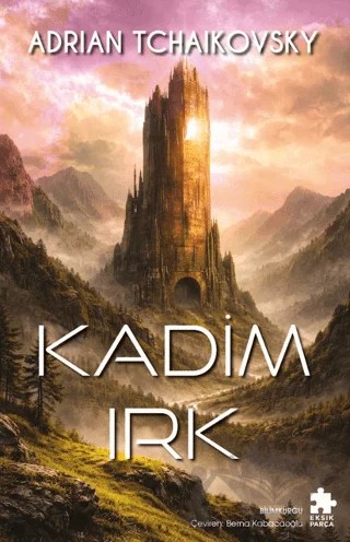 Kadim Irk – Adrian Tchaikovsky – Eksik Parça Yayınları kitap kapağı