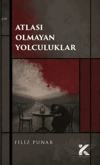 Atlası Olmayan Yolculuklar – Filiz Punar – Kiba Yayımcılık kitap kapağı
