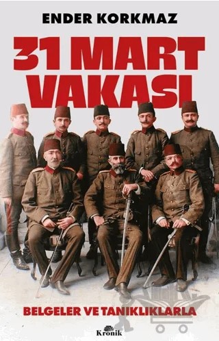 31 Mart Vakası – Ender Korkmaz – Kronik Kitap kitap kapağı