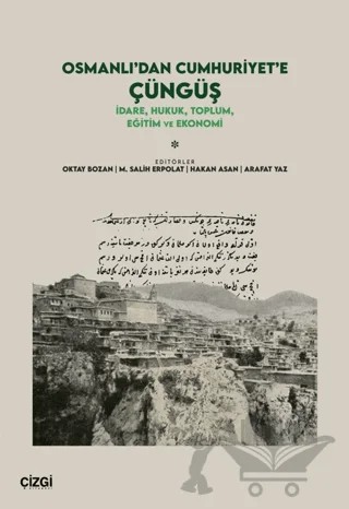 Osmanlı’dan Cumhuriyet’e Çüngüş – Kolektif – Çizgi Kitabevi Yayınları kitap kapağı