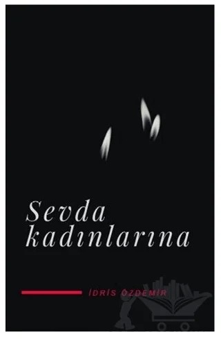 Sevda Kadınlarına – İdris Özdemir – J&J Yayınları kitap kapağı