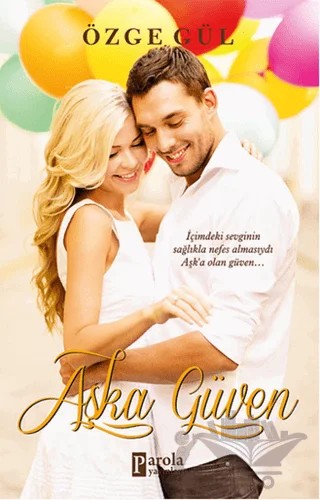 Aşka Güven – Özge Gül – Parola Yayınları kitap kapağı
