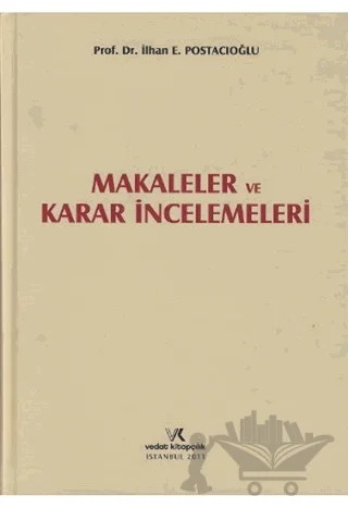 Makaleler ve Karar İncelemeleri – İlhan E. Postacıoğlu – Vedat Kitapçılık kitap kapağı
