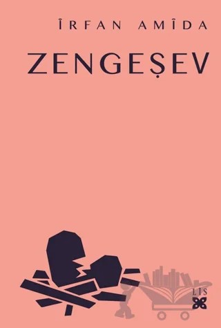 Zengeşev – İrfan Amida – Lis Basın Yayın kitap kapağı