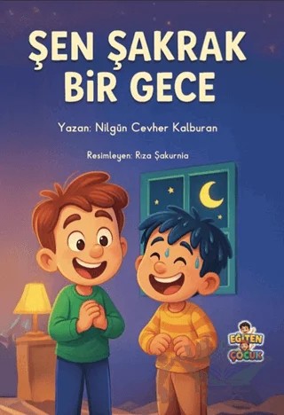 Şen Şakrak Bir Gece – Nilgün Cevher Kalburan – Eğiten Kitap kitap kapağı