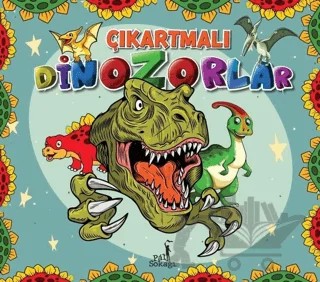 Çıkartmalı Dinozorlar – Kolektif – Pal Sokağı Yayınları kitap kapağı