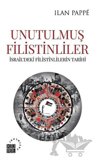 Unutulmuş Filistinliler – Ilan Pappe – Küre Yayınları kitap kapağı