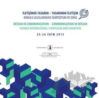 İletişimde Tasarım - Tasarımda İletişim Konulu Uluslararası Sempozyum ve Sergi – Kolektif – Dumlupınar Üniversitesi Yayınları kitap kapağı
