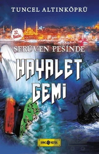 Serüven Peşinde 5 - Hayalet Gemi – Tuncel Altınköprü – Genç Hayat kitap kapağı