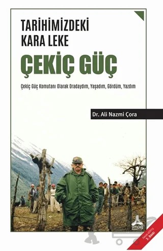 Tarihimizdeki Kara Leke - Çekiç Güç – Ali Nazmi Çora – Sonçağ Yayınları kitap kapağı
