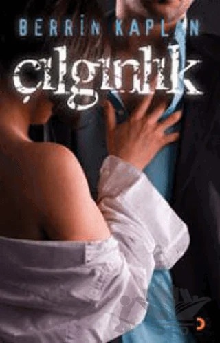 Çılgınlık – Berrin Kaplan – Cinius Yayınları kitap kapağı