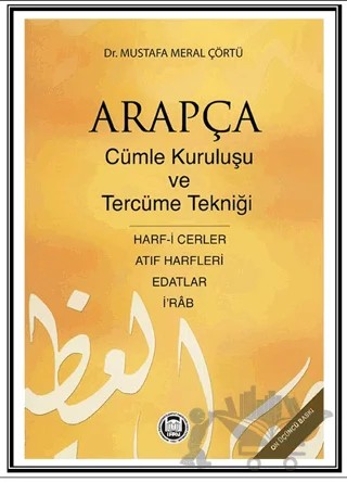 Arapçada Cümle Kuruluşu ve Tercüme Tekniği – Mustafa Meral Çörtü – Marmara Üniversitesi İlahiyat Fakültesi Vakfı kitap kapağı