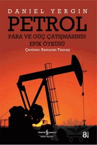 Petrol – Daniel Yergin – İş Bankası Kültür Yayınları kitap kapağı