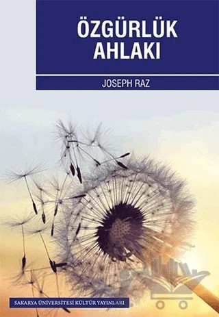 Özgürlük Ahlakı – Joseph Raz – Sakarya Üniversitesi Kültür Yayınları kitap kapağı