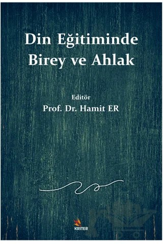 Din Eğitiminde Birey ve Ahlak – Hamit Er – Kriter Yayınları kitap kapağı