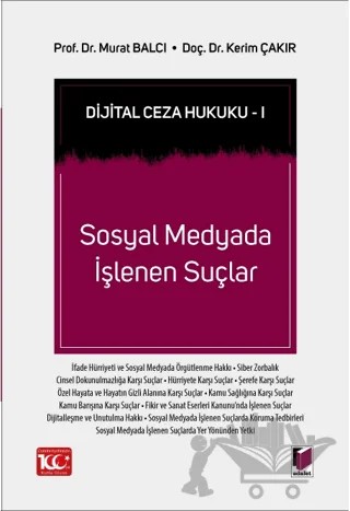 Dijital Ceza Hukuku 1 - Sosyal Medyada İşlenen Suçlar – Murat Balcı, Kerim Çakır – Adalet Yayınevi kitap kapağı