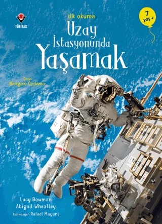 Uzay İstasyonunda Yaşamak – Lucy Bowman, Abigail Wheatley – TÜBİTAK Yayınları kitap kapağı