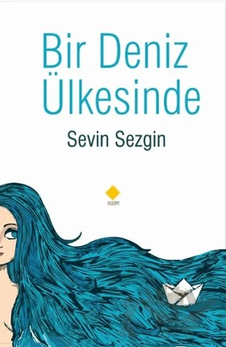 Bir Deniz Ülkesinde – Sevin Sezgin – Duvar Kitabevi kitap kapağı