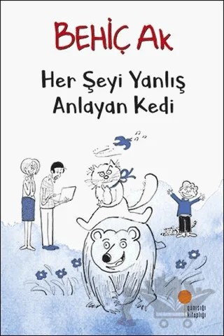 Her Şeyi Yanlış Anlayan Kedi – Behiç Ak – Günışığı Kitaplığı kitap kapağı