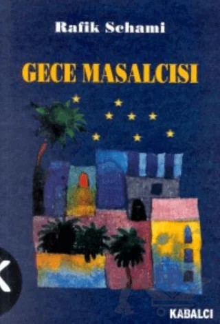 Gece Masalcısı – Rafik Schami – Kabalcı Yayınevi kitap kapağı