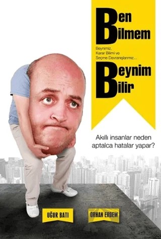 Ben Bilmem Beynim Bilir! – Orhan Erdem, Uğur Batı – MediaCat Kitapları kitap kapağı