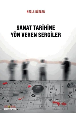 Sanat Tarihine Yön Veren Sergiler – Necla Rüzgar – Ütopya Yayınevi kitap kapağı
