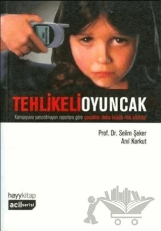Tehlikeli Oyuncak – Selim Şeker – Hayykitap kitap kapağı