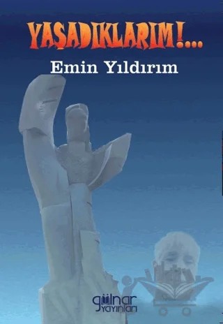 Yaşadıklarım – Emin Yıldırım – Gülnar Yayınları kitap kapağı