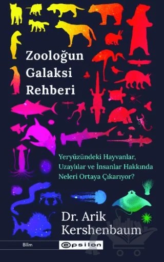 Zooloğun Galaksi Rehberi – Arik Kershenbaum – Epsilon Yayınevi kitap kapağı