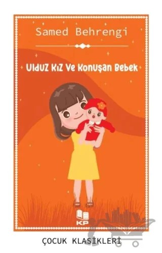 Ulduz Kız ve Konuşan Bebek – Samed Behrengi – KİTAPPAZARI Yayınları kitap kapağı