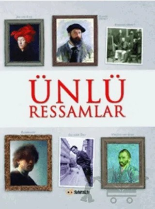 Ünlü Ressamlar – Abigail Wheatley, Rosie Dickins, Ruth Brocklehurst – Sıfıraltı Yayıncılık kitap kapağı