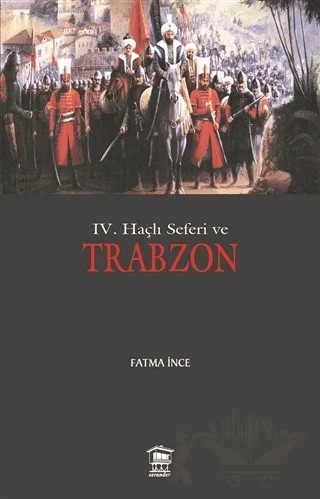 4. Haçlı Seferi ve Trabzon – Fatma İnce – Serander Yayınları kitap kapağı