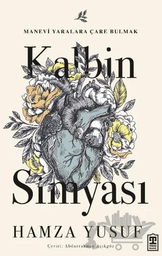 Kalbin Simyası – Hamza Yusuf – Timaş İnanç kitap kapağı