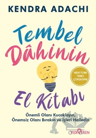 Tembel Dahinin El Kitabı – Kendra Adachı – Yediveren Yayınları kitap kapağı