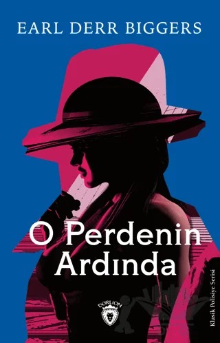 O Perdenin Ardında – Earl Derr Biggers – Dorlion Yayınları kitap kapağı