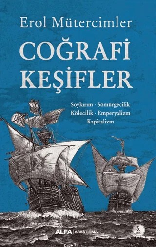 Coğrafi Keşifler – Erol Mütercimler – Alfa Yayınları kitap kapağı