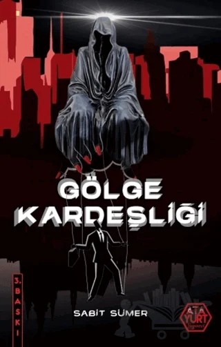 Gölge Kardeşliği – Sabit Sümer – Atayurt Yayınevi kitap kapağı