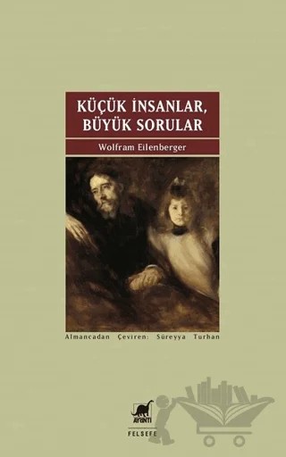Küçük İnsanlar Büyük Sorular – Wolfram Eilenberger – Ayrıntı Yayınları kitap kapağı