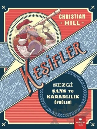 Keşifler - Sezgi Şans ve Kararlılık Öyküleri – Christian Hill – Redhouse Kidz Yayınları kitap kapağı