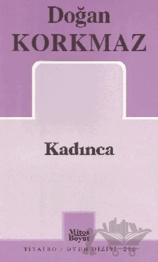 Kadınca – Doğan Korkmaz – Mitos Boyut Yayınları kitap kapağı