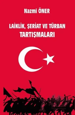 Laiklik, Şeriat ve Türban Tartışmaları – Nazmi Öner – Platanus Publishing kitap kapağı