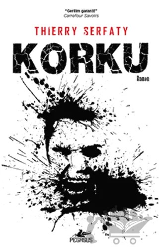 Korku – Thierry Serfaty – Pegasus Yayınları kitap kapağı