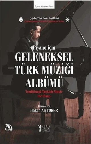 Piyano İçin Geleneksel Türk Müziği Albümü – Hakan Ali Toker – Müzik Eğitimi Yayınları kitap kapağı