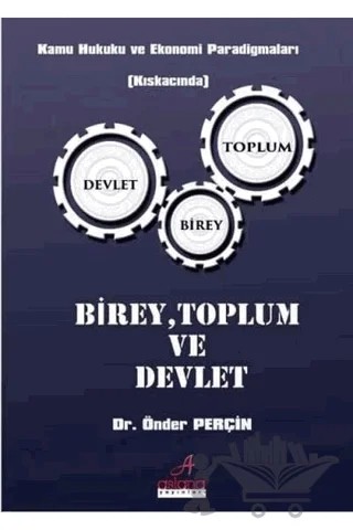 Birey Toplum ve Devlet – Önder Perçin – Astana Yayınları kitap kapağı