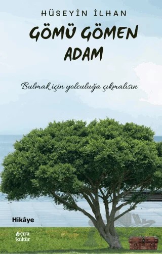 Gömü Gömen Adam – Hüseyin İlhan – Çıra Yayınları kitap kapağı